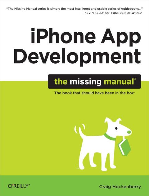 Cover image for book iPhone App Development: The Missing Manual