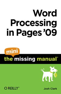صورة الغلاف: Word Processing in Pages '09: The Mini Missing Manual 1st edition 9781449383237