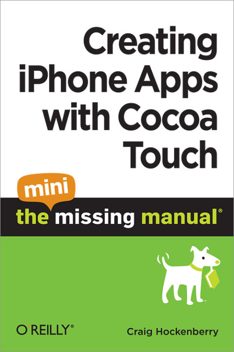 Cover image for book Creating iPhone Apps with Cocoa Touch: The Mini Missing Manual