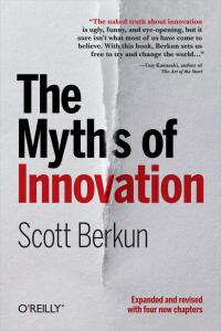 Cover image: The Myths of Innovation 1st edition 9781449389628
