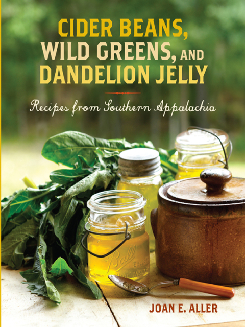 Cover image for book Cider Beans, Wild Greens, and Dandelion Jelly