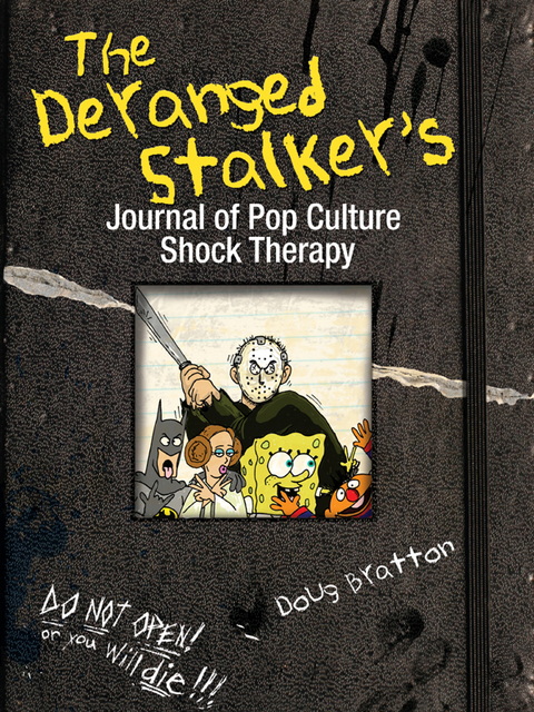 Cover image for book The Deranged Stalker's Journal to Pop Culture Shock Therapy