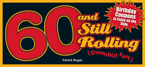 Cover image for book 60 and Still Rolling (Downhill Fast)