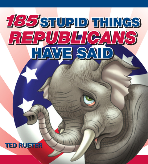 Cover image for book 185 Stupid Things Republicans Have Said
