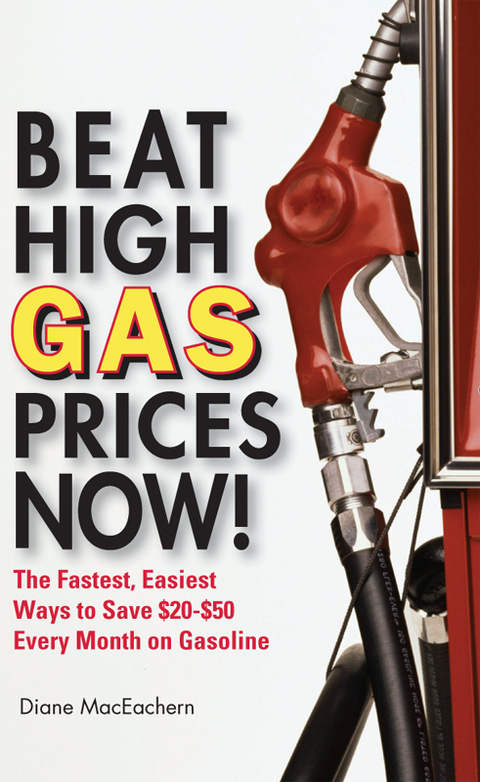 Cover image for book Beat High Gas Prices Now!