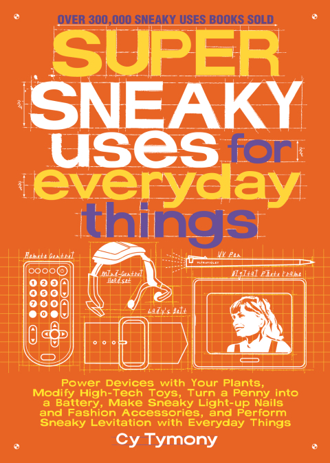 Cover image for book Super Sneaky Uses for Everyday Things