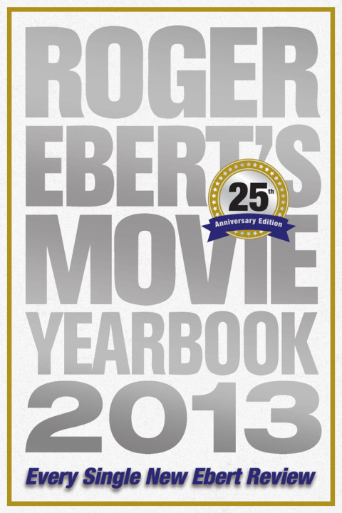 Cover image for book Roger Ebert's Movie Yearbook 2013