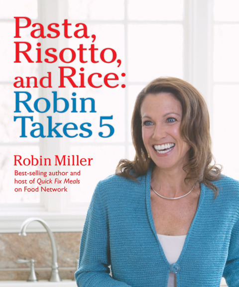Cover image for book Pasta, Risotto, and Rice: Robin Takes 5