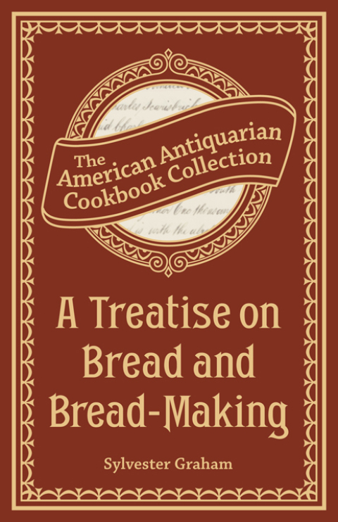 Cover image for book A Treatise on Bread and Bread-Making