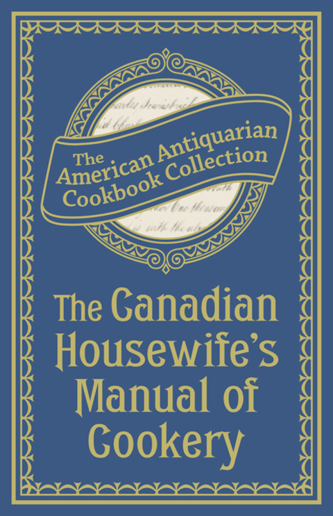 Cover image for book The Canadian Housewife's Manual of Cookery