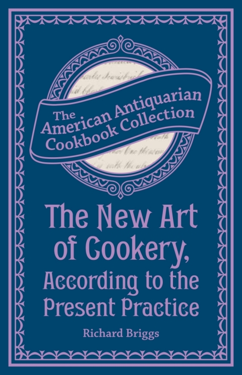 Cover image for book The New Art of Cookery, According to the Present Practice