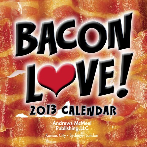 Cover image for book Bacon Love! 2013 Day-to-Day Calendar