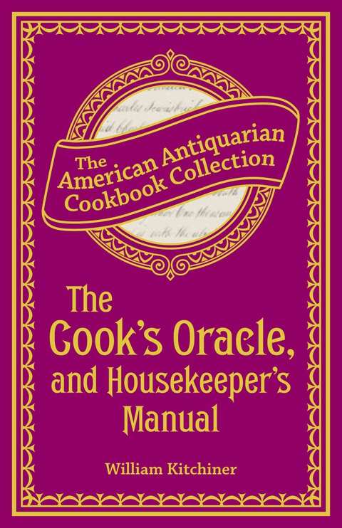 Cover image for book The Cook's Oracle, and Housekeeper's Manual