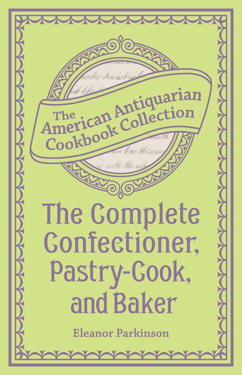 Cover image for book The Complete Confectioner, Pastry-Cook, and Baker