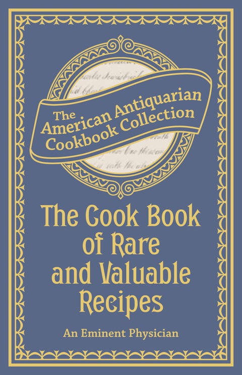Cover image for book The Cook Book of Rare and Valuable Recipes
