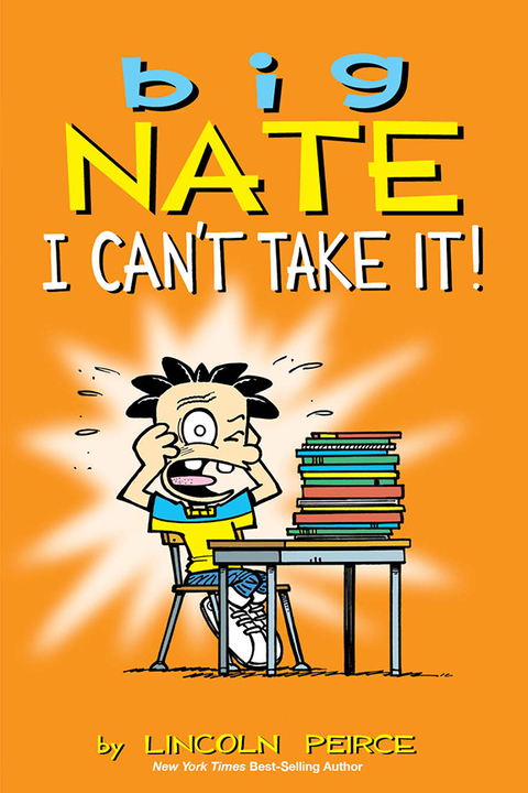 Cover image for book Big Nate: I Can't Take It!