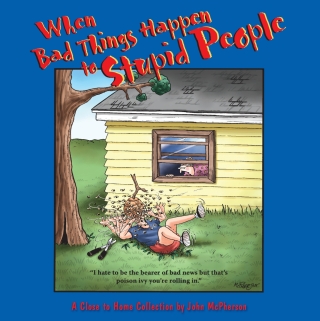 When Bad Things Happen to Stupid People