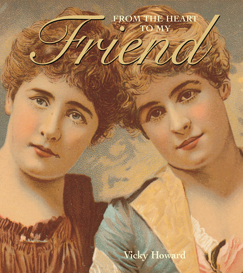 Cover image for book From the Heart to My Friend