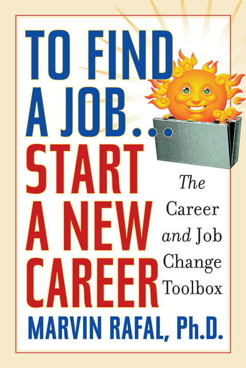 Cover image for book To Find a Job . . . Start a New Career