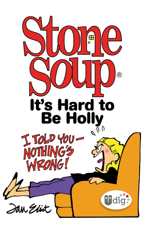 Cover image for book Stone Soup: It's Hard to Be Holly