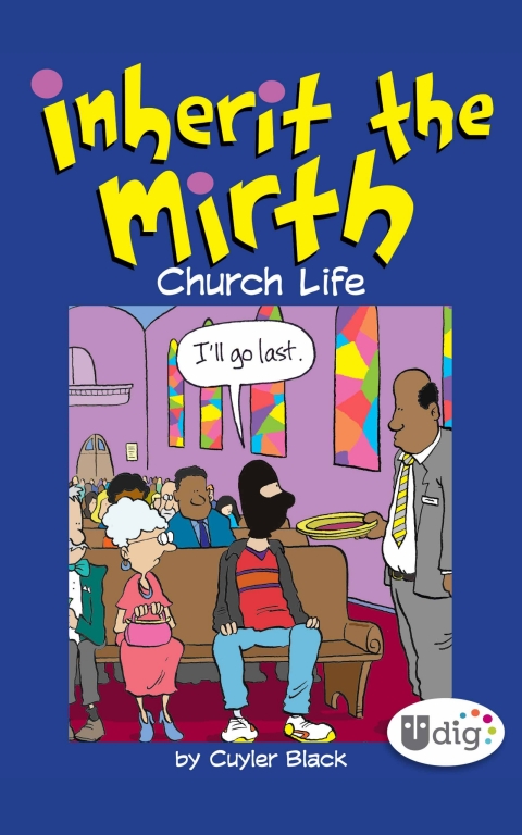 Cover image for book Inherit the Mirth: Church Life