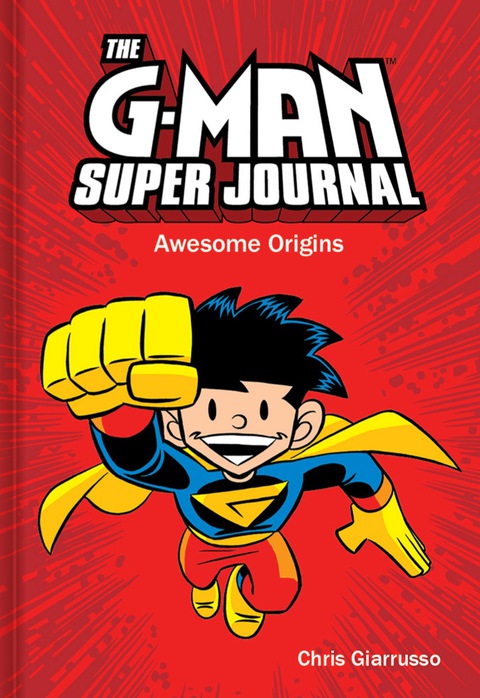Cover image for book The G-Man Super Journal: Awesome Origins