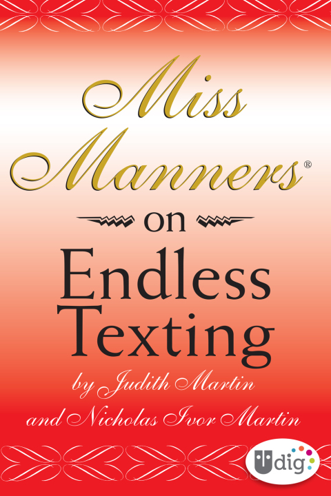 Cover image for book Miss Manners: On Endless Texting