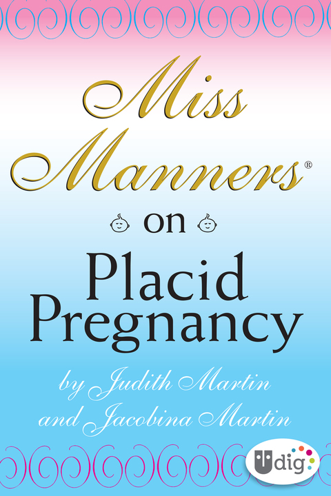 Cover image for book Miss Manners: On Placid Pregnancy