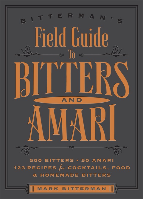 Cover image for book Bitterman's Field Guide to Bitters & Amari