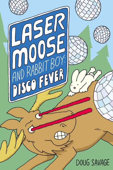 Cover image for book Laser Moose and Rabbit Boy: Disco Fever