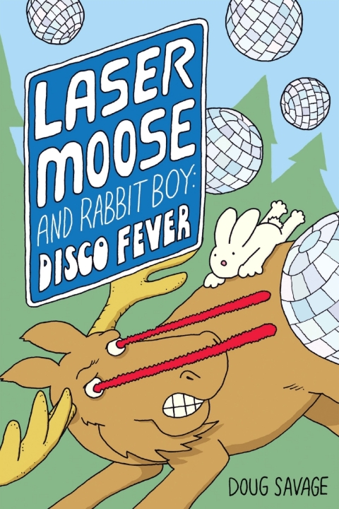 Cover image for book Laser Moose and Rabbit Boy: Disco Fever