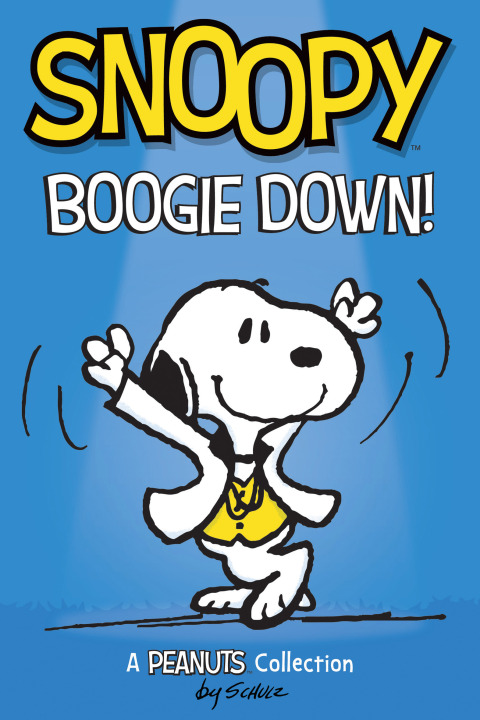 Cover image for book Snoopy: Boogie Down!