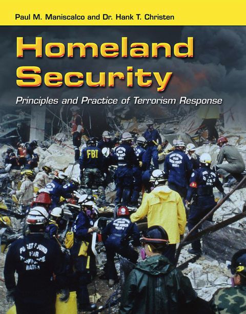 Cover image for book Homeland Security: Principles and Practice of Terrorism Response