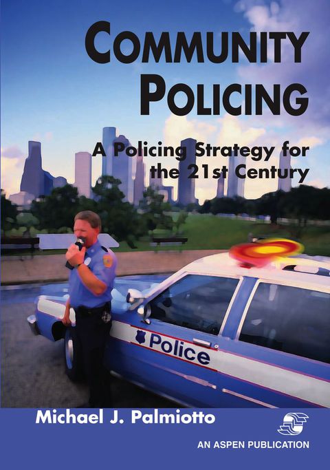 Cover image for book Community Policing: A Policing Strategy for the 21st Century