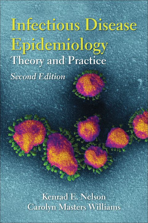 Cover image for book Infectious Disease Epidemiology: Theory and Practice