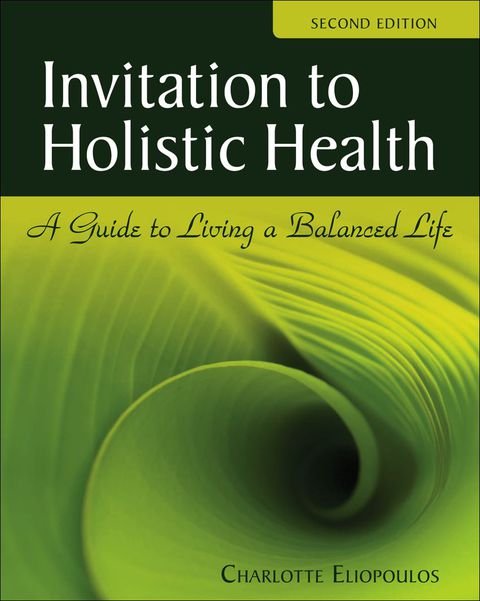 Cover image for book Invitation to Holistic Health: A Guide to Living a Balanced Life