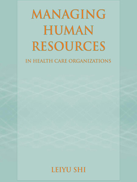 Cover image for book Managing Human Resources in Health Care Organizations