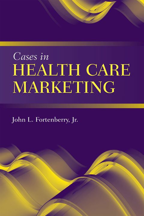 Cover image for book Cases in Health Care Marketing
