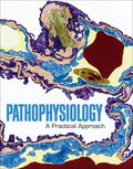 Pathophysiology: A Practical Approach - Lachel Story