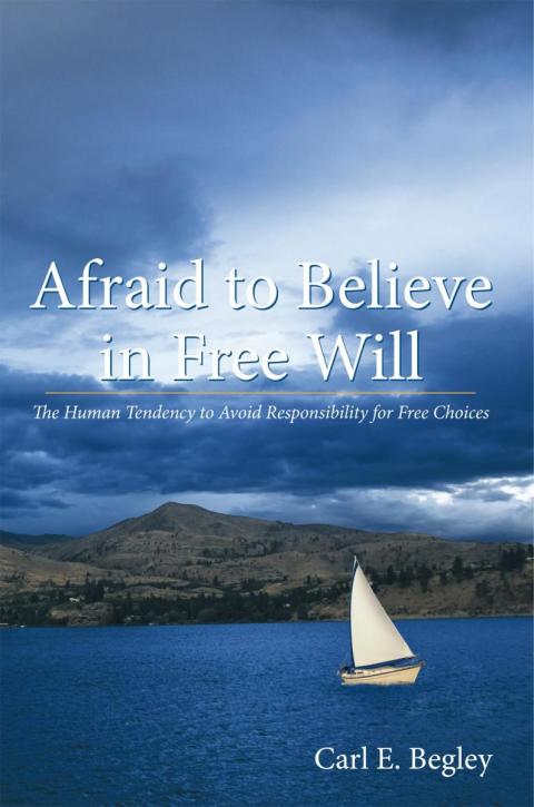 Cover image for book Afraid to Believe in Free Will