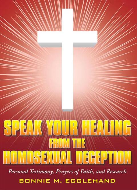 Cover image for book Speak Your Healing from the Homosexual Deception