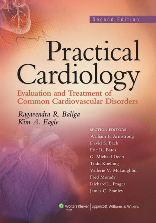 Practical Cardiology Evaluation and Treatment of Common Cardiovascular Disorders
