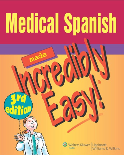 Cover image for book Medical Spanish Made Incredibly Easy