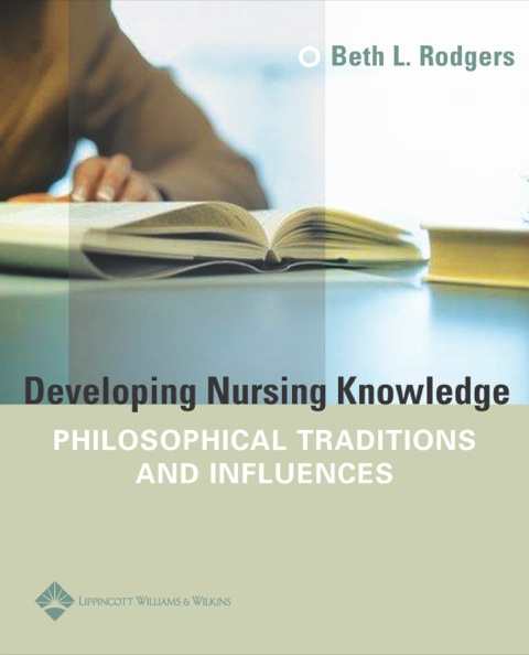 Cover image for book Developing Nursing Knowledge: Philosophical Traditions and Influences