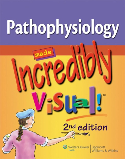 Cover image for book Pathophysiology Made Incredibly Visual!