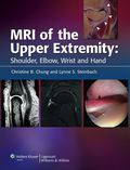 MRI of the Upper Extremity - Christine Chung, Lynne Steinbach