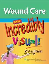 Cover image: Wound Care Made Incredibly Visual! 2/e 2nd edition