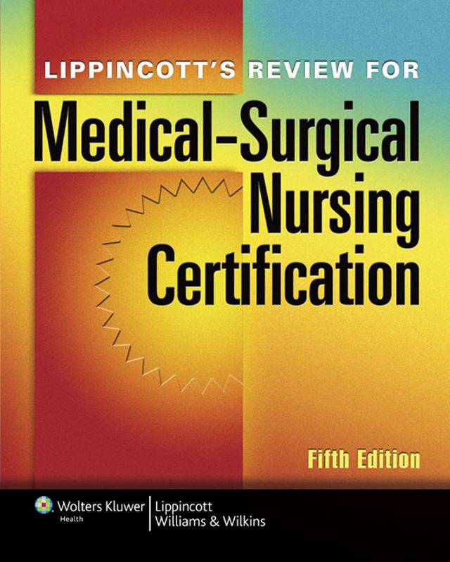 Lippincotts Review for Medical Surgical Nursing Certification