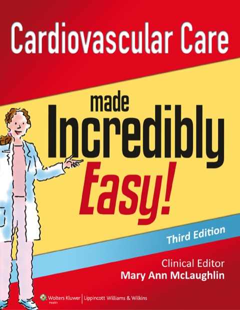 Cover image for book Cardiovascular Care Made Incredibly Easy