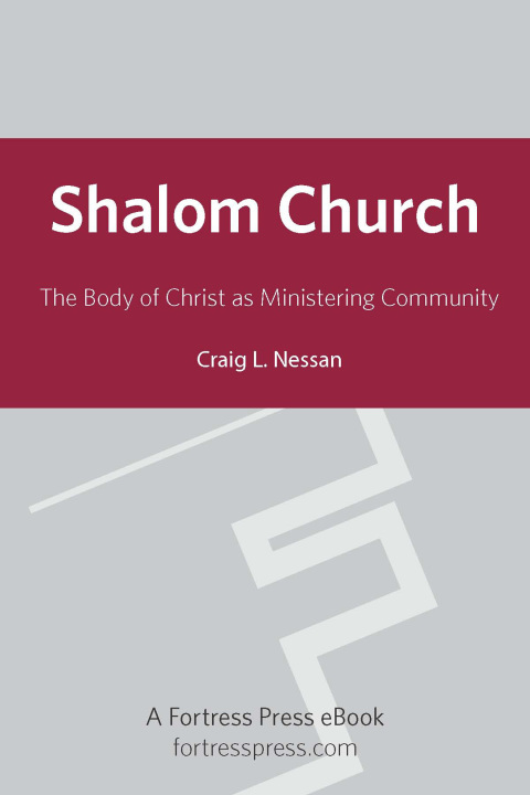 Cover image for book Shalom Church: The Body of Christ as Ministering Community
